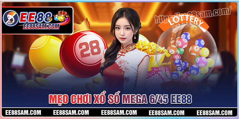 Mẹo chơi xổ số Mega 6/45 luôn thắng lớn Mẹo chơi xổ số Mega 6/45 luôn thắng lớn